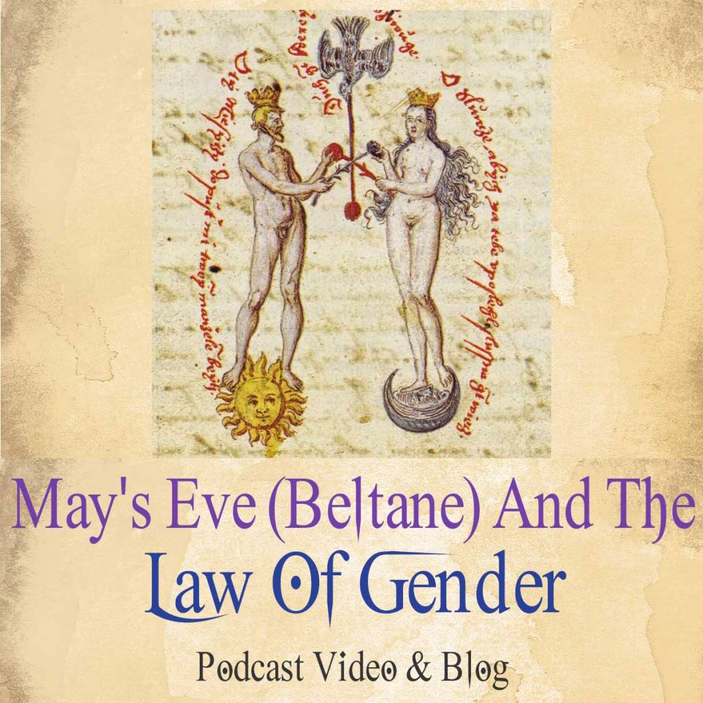 May's Eve Beltane And The Law Of Gender