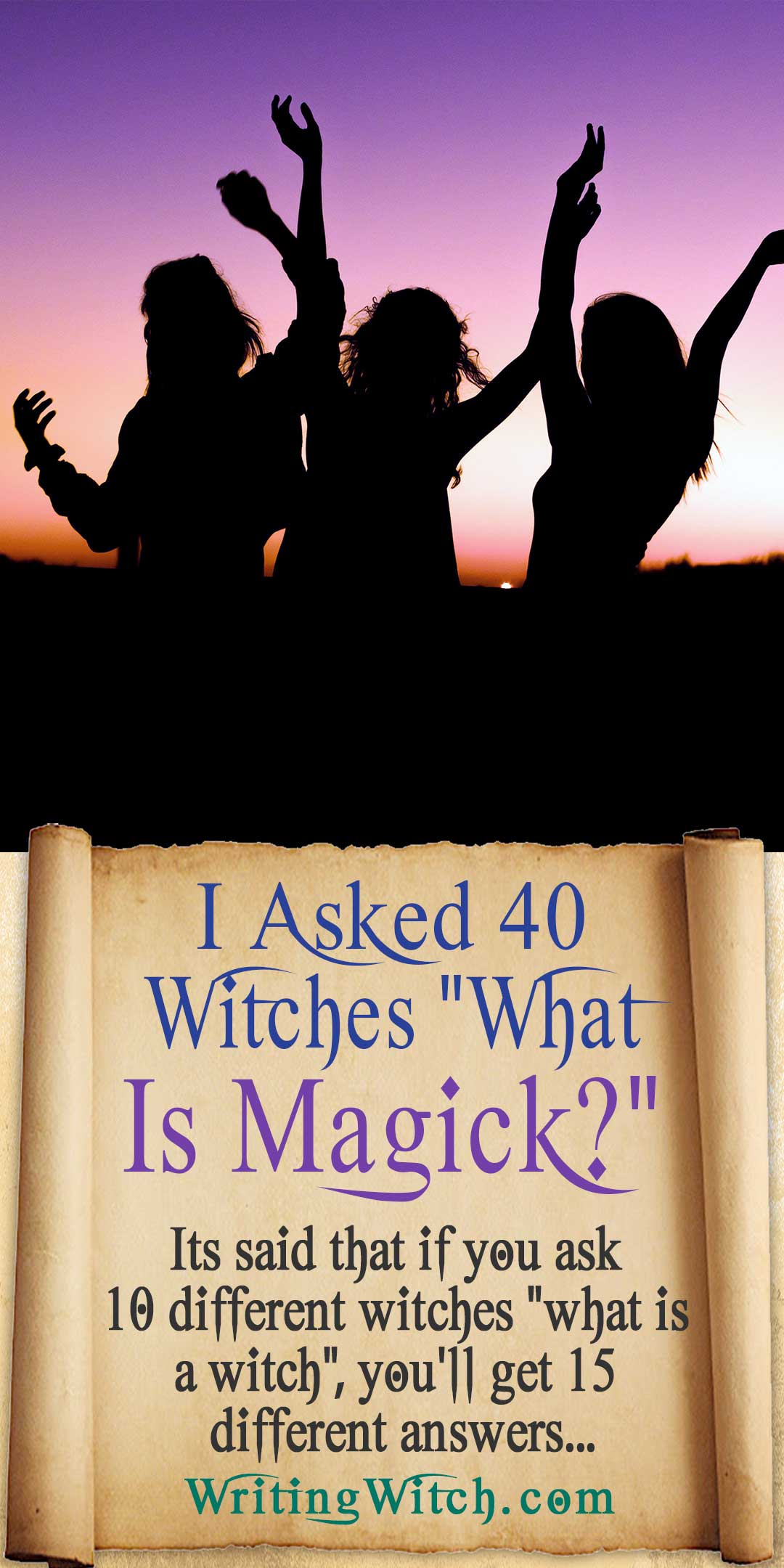I Asked 40 Witches To Define Magick and What Is A Witch