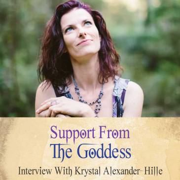 Support From The Goddess (Podcast With Krystal Alexander-Hille)